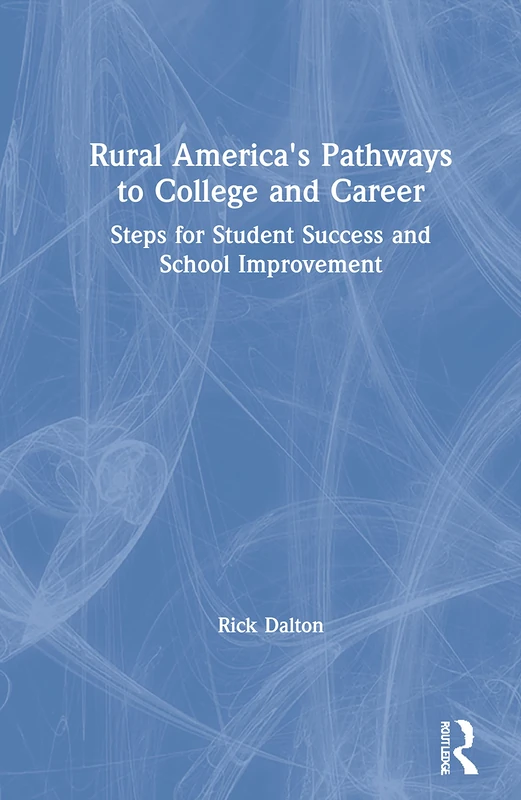 Routledge Rural America's Pathways to College and Career Book