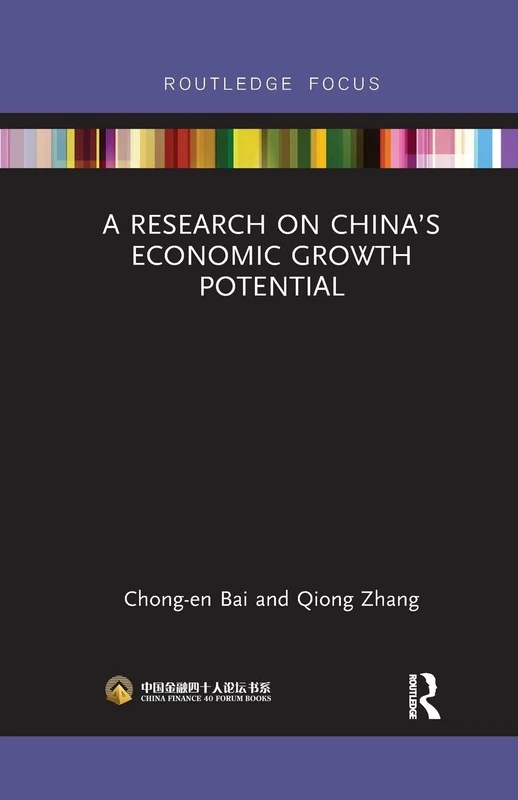 A Research on China’s Economic Growth Potential (China Finance 40 Forum Books)