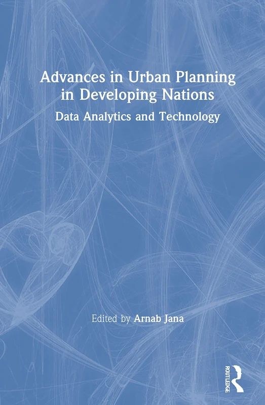 Routledge Advances in Urban Planning in Developing Nations
