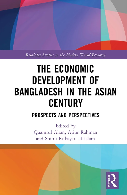 Routledge - Economic Development of Bangladesh in Asian Century