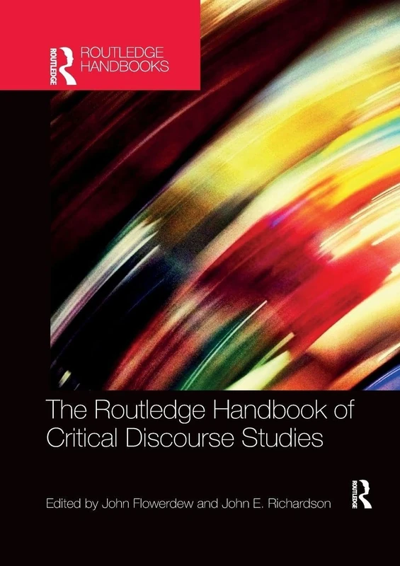 The Routledge Handbook of Critical Discourse Studies (Routledge Handbooks in Applied Linguistics)
