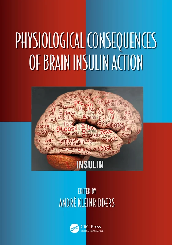 Physiological Consequences of Brain Insulin Action (Oxidative Stress and Disease)