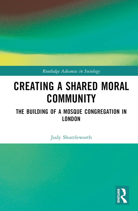 Routledge Creating a Shared Moral Community - Sociology Book - Image 1