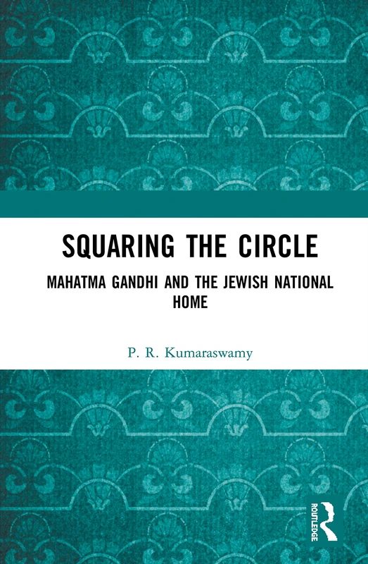 Routledge - Squaring the Circle: Mahatma Gandhi and the Jewish Home