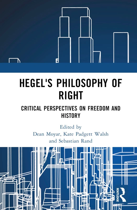 Hegel's Philosophy of Right: Critical Perspectives on Freedom and History