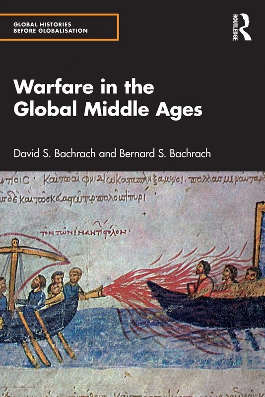 Warfare in the Global Middle Ages (Global Histories Before Globalisation)