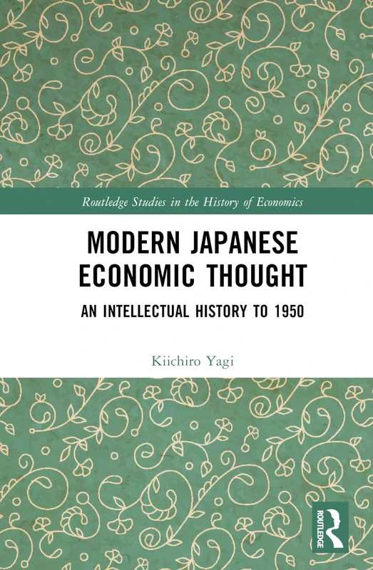 Routledge Modern Japanese Economic Thought - History to 1950