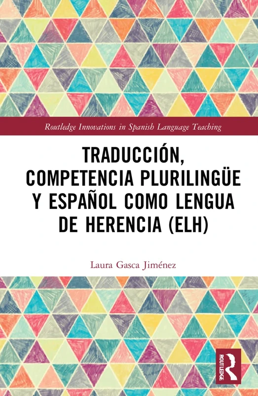 Routledge Traduccion, Competencia Plurilingue y ELH Book