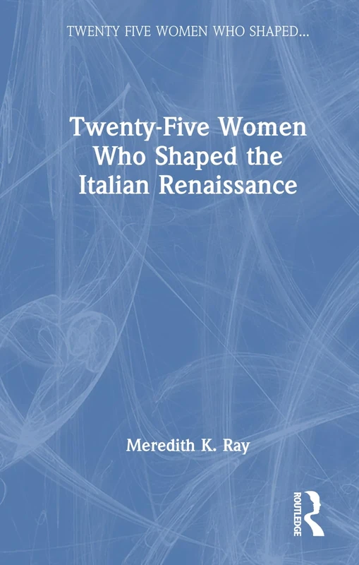 Twenty-Five Women Who Shaped the Italian Renaissance - Image 1
