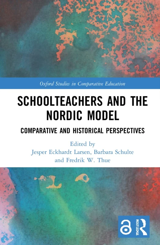 Routledge Schoolteachers and the Nordic Model - Education Book