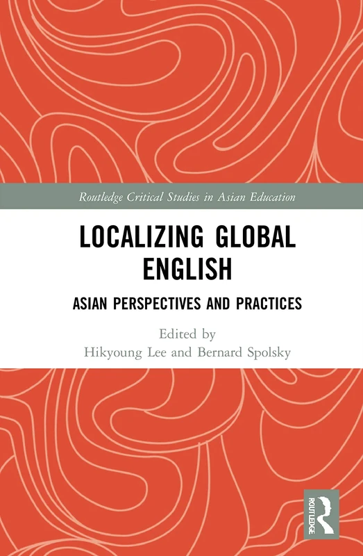 Routledge Localizing Global English: Asian Perspectives