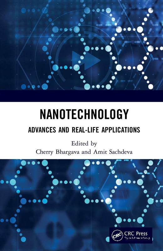 CRC Press Nanotechnology: Advances and Real-Life Applications