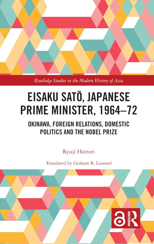 Routledge Eisaku Sato Japanese Prime Minister 1964-72 Biography
