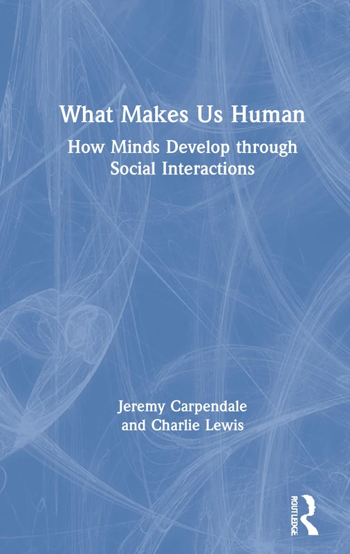 What Makes Us Human: How Minds Develop through Social Interactions - Image 1