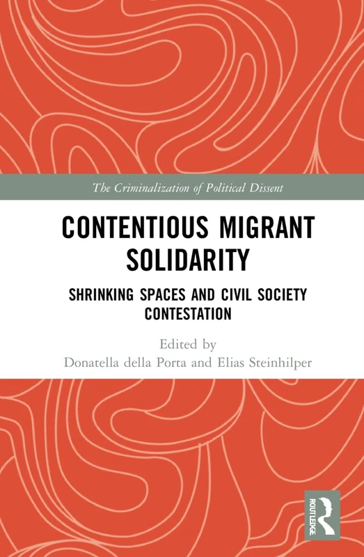 Routledge - Contentious Migrant Solidarity Book