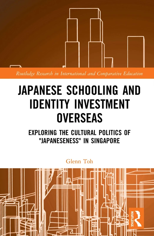 Routledge Japanese Schooling and Identity Investment Overseas