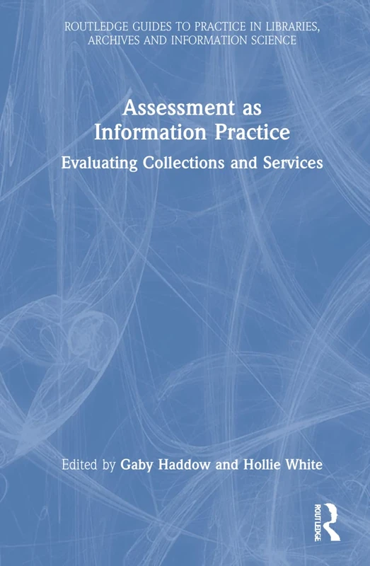 Routledge Assessment as Information Practice - Library Guide