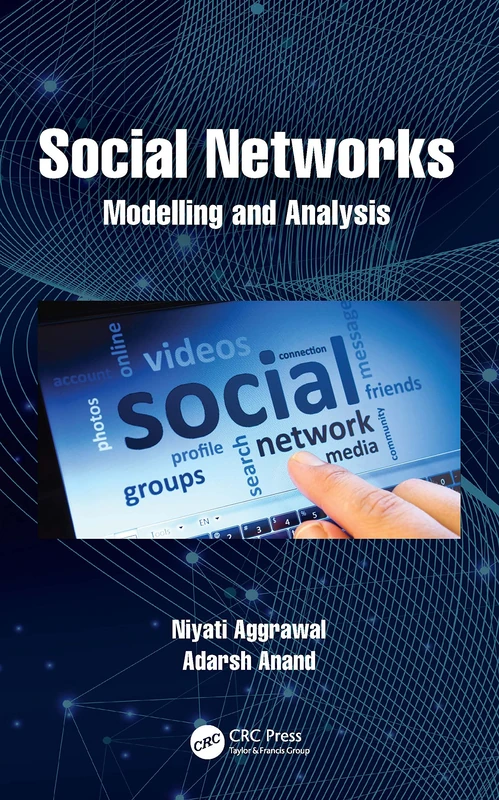 Social Networks: Modelling and Analysis (Advanced Research in Reliability and System Assurance Engineering)