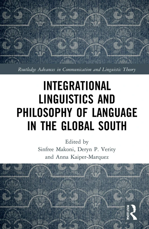 Routledge Integrational Linguistics and Philosophy of Language