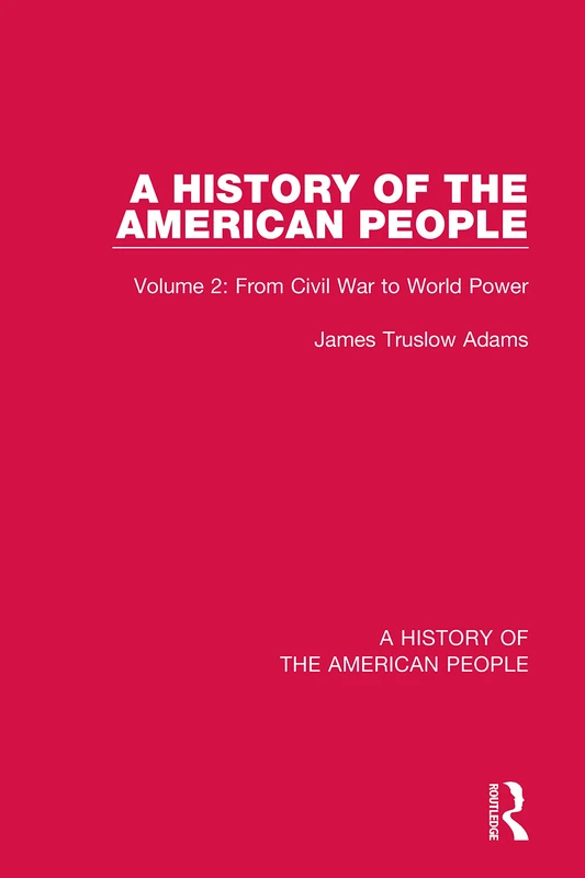Routledge - A History of the American People: Volume 2