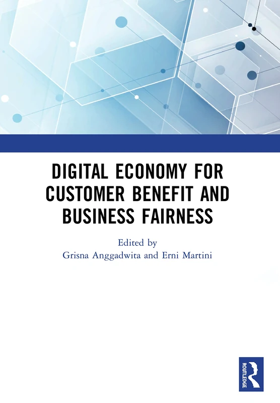 Digital Economy for Customer Benefit and Business Fairness: Proceedings of the International Conference on Sustainable Collaboration in Business, ... 2019), Bandung, Indonesia, October 9-10, 2019