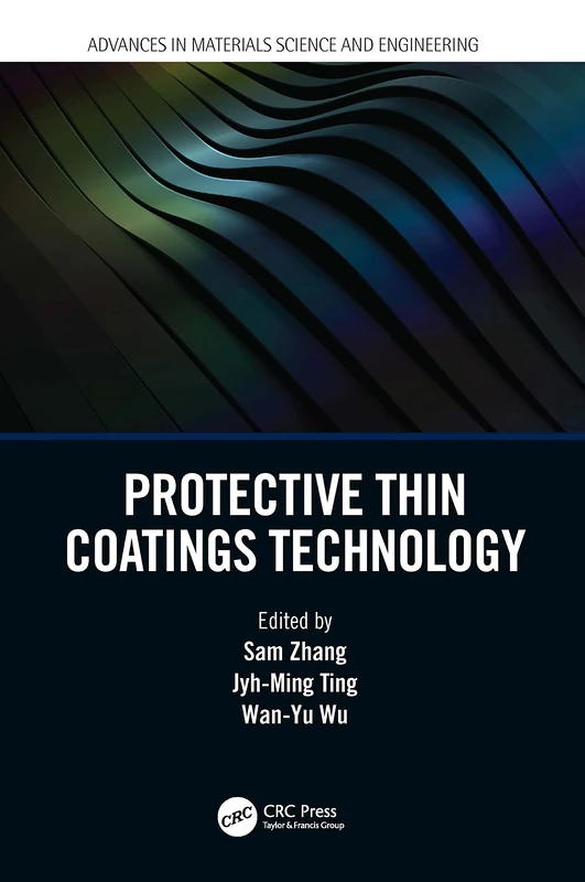 Protective Thin Coatings Technology (Advances in Materials Science and Engineering)