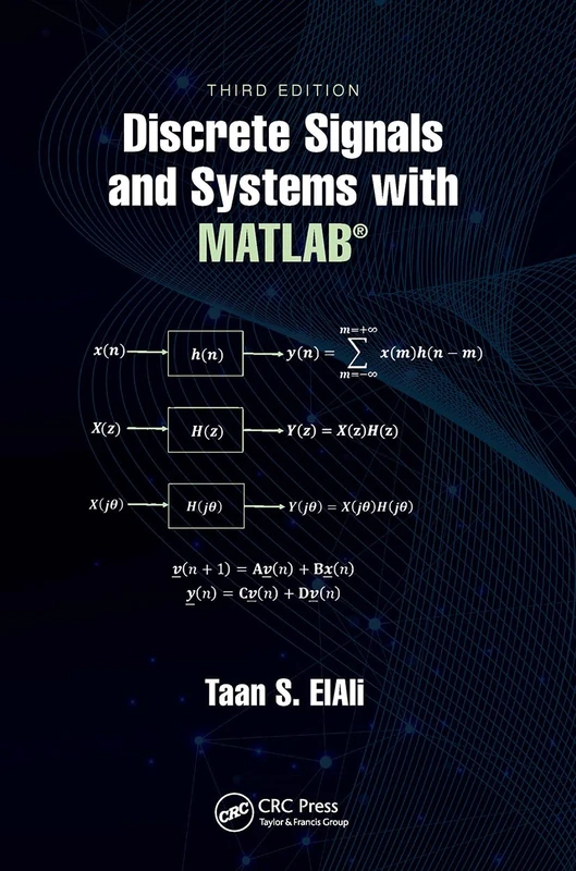 Discrete Signals and Systems with MATLAB® (Electrical Engineering Textbook)