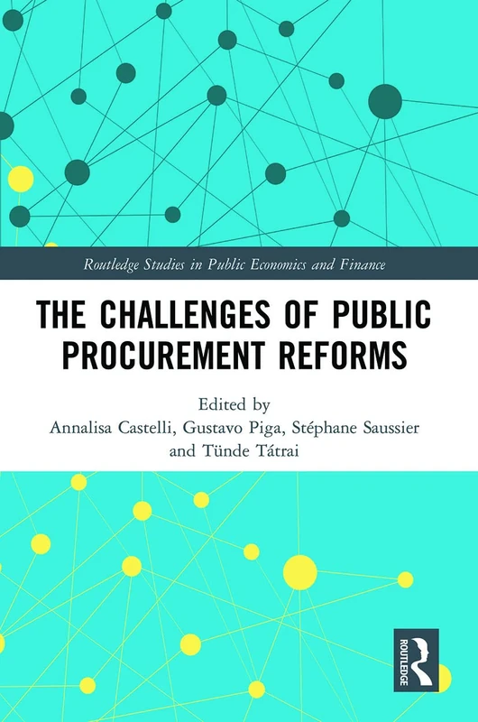 The Challenges of Public Procurement Reforms (Routledge Studies in Public Economics and Finance)