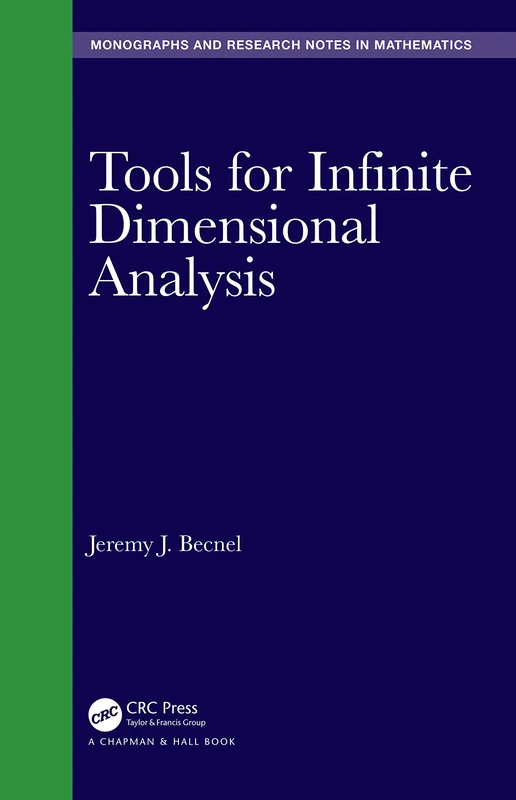 Tools for Infinite Dimensional Analysis (Chapman & Hall/CRC Monographs and Research Notes in Mathematics)