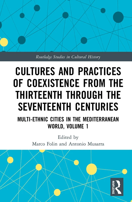 Routledge Cultures and Practices of Coexistence Volume 1