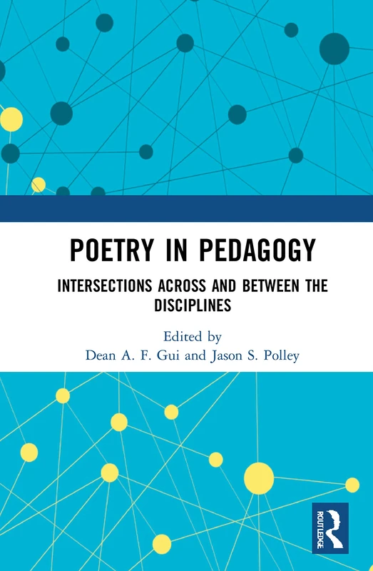 Routledge Poetry in Pedagogy - Intersections in Disciplines - Image 1