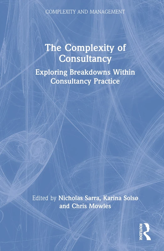Routledge - The Complexity of Consultancy Book