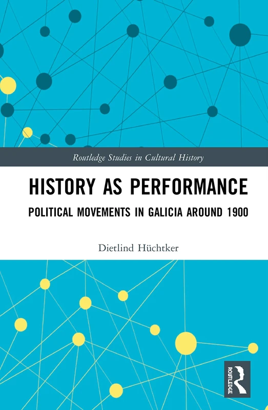Routledge History as Performance: Political Movements in Galicia - Image 1