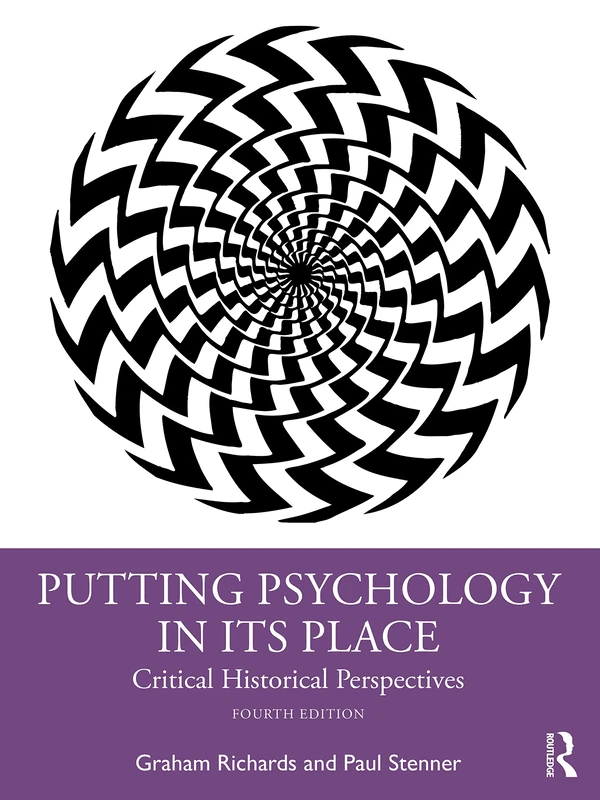 Putting Psychology in its Place: Critical Historical Perspectives