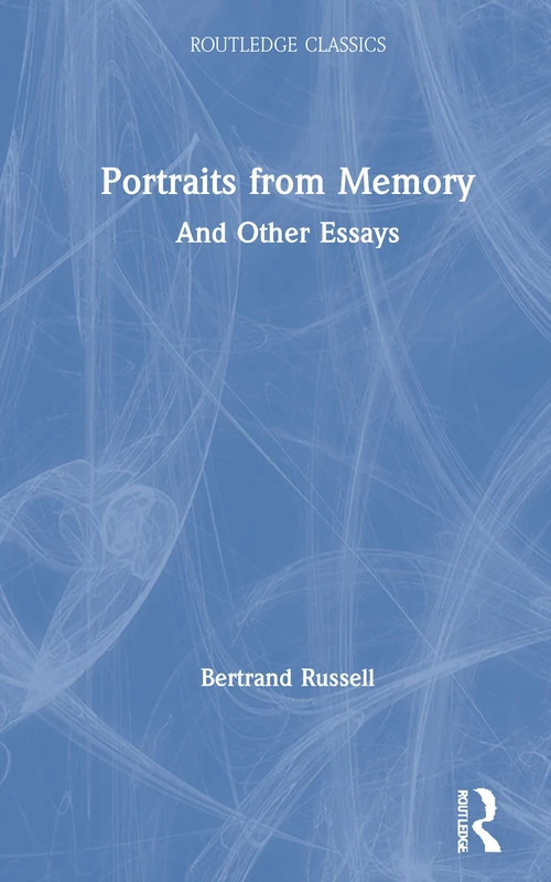 Routledge Portraits from Memory: And Other Essays (Classics)