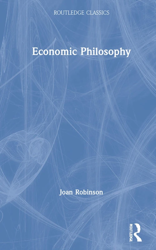 Routledge Economic Philosophy (Routledge Classics) Book