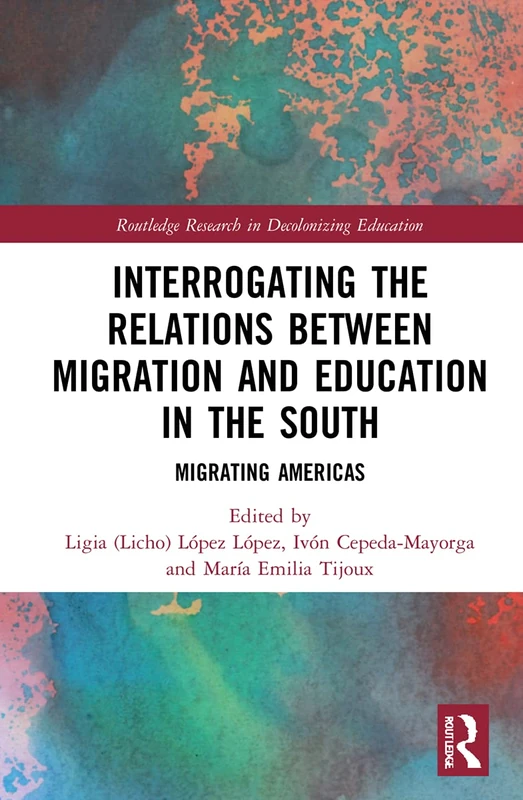 Routledge Migrating Americas - Migration and Education in the South