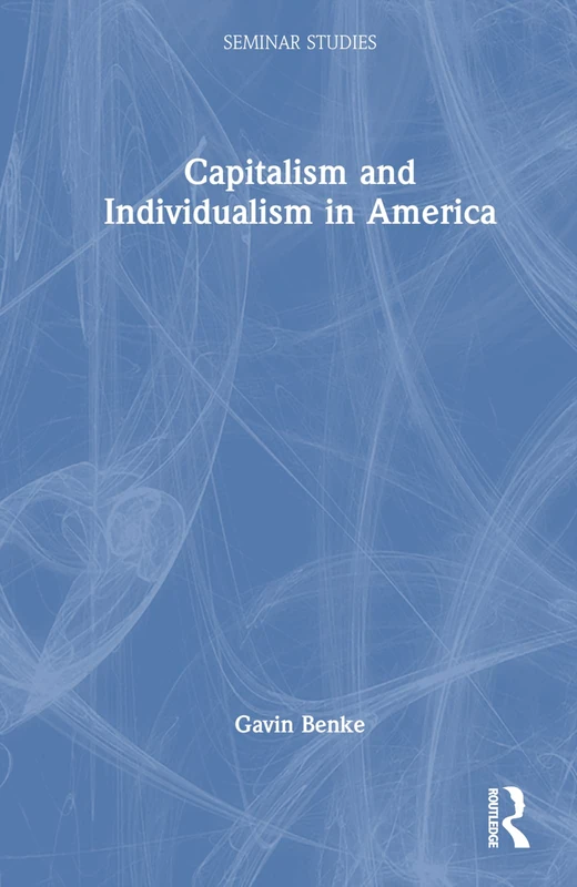Capitalism and Individualism in America (Seminar Studies)