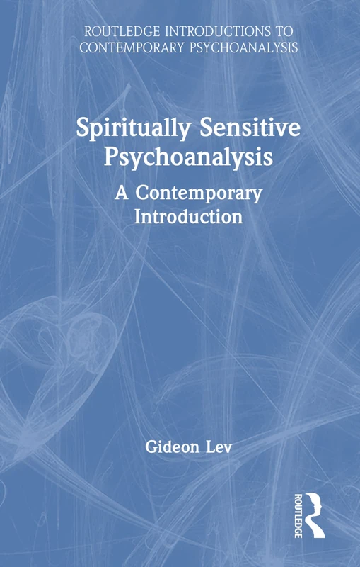 Routledge Spiritually Sensitive Psychoanalysis Book