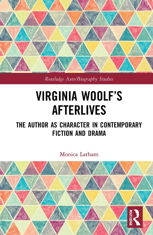 Routledge Virginia Woolf's Afterlives - Literary Studies Book