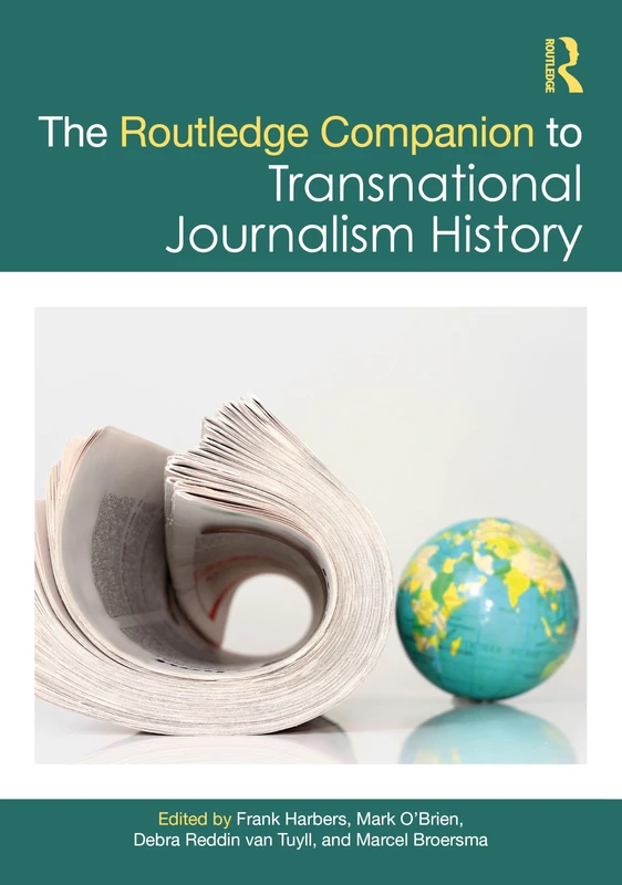 Routledge Companion to Transnational Journalism History Book