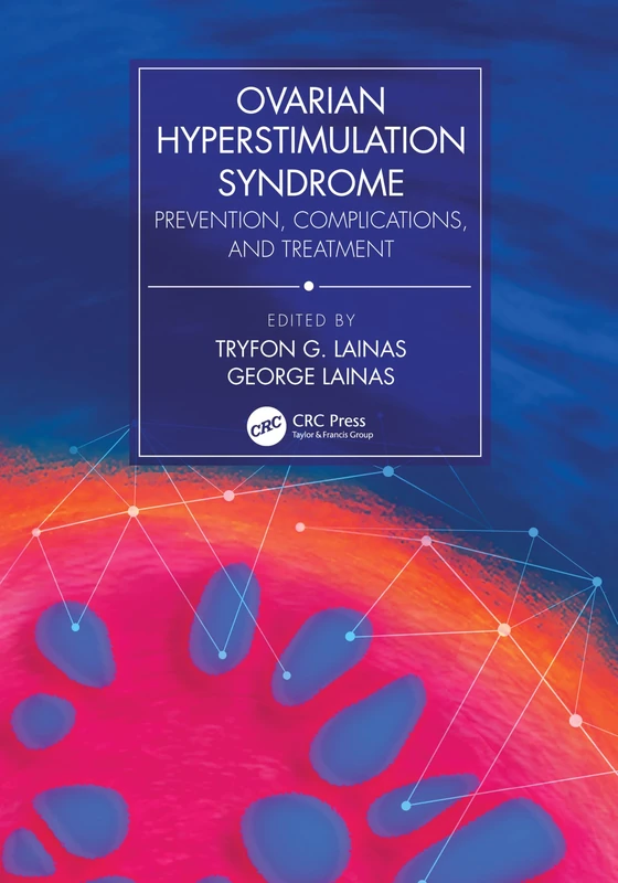 Ovarian Hyperstimulation Syndrome: Prevention, Complications, and Treatment