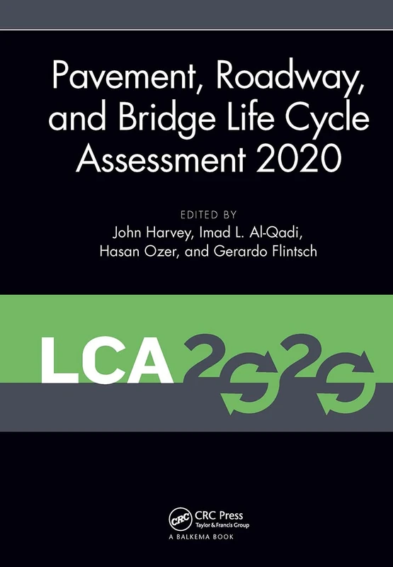 CRC Press - Pavement, Roadway, and Bridge Life Cycle Assessment