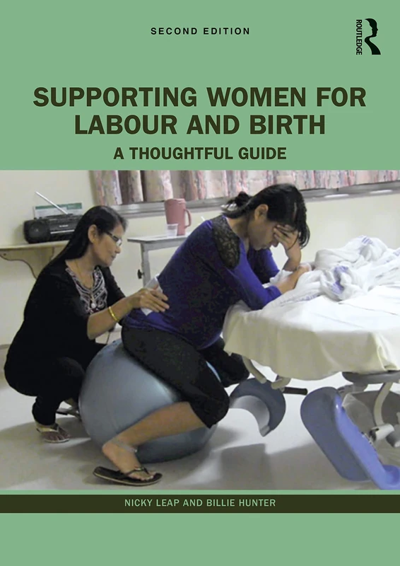 Supporting Women for Labour and Birth: A Thoughtful Guide