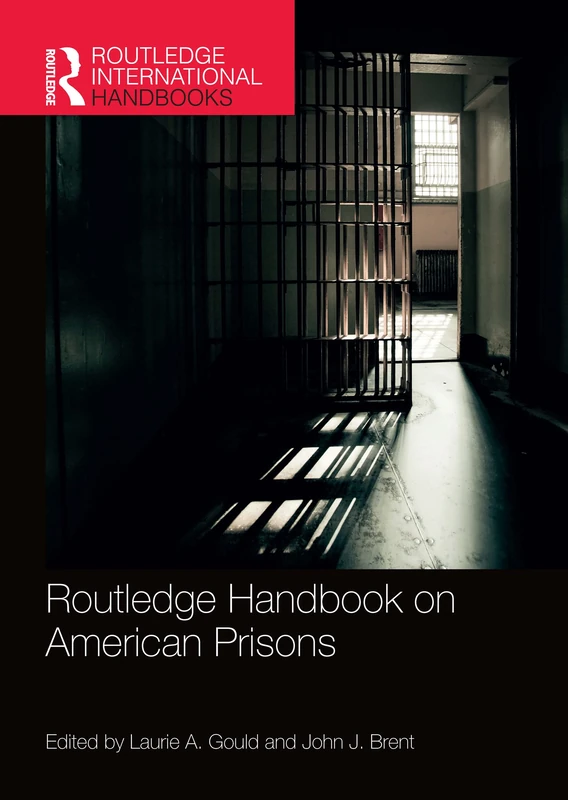 Routledge Handbook on American Prisons (Routledge International Handbooks)