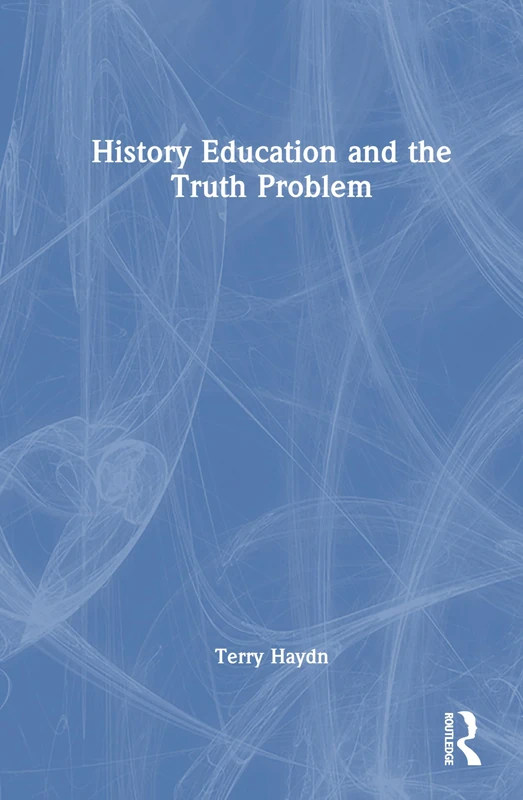 History Education and the Truth Problem