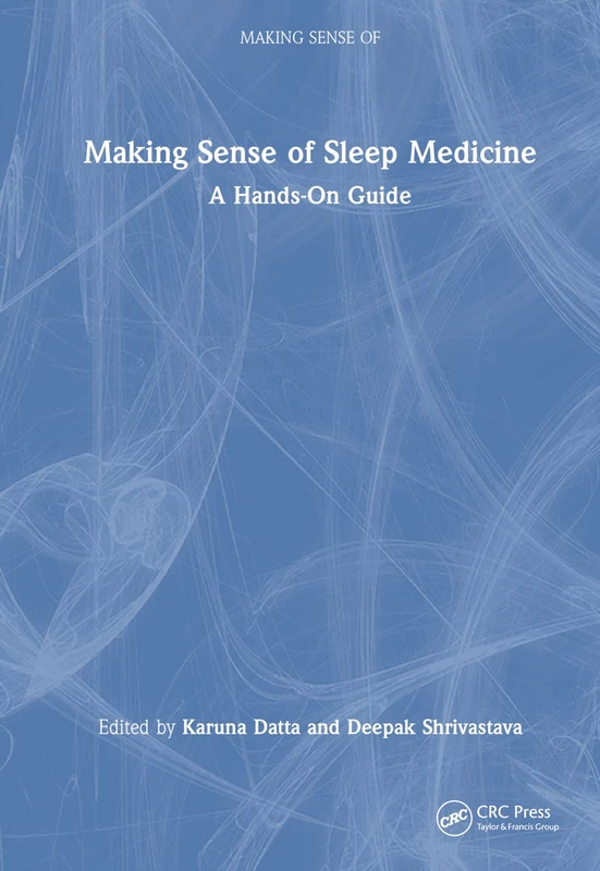 Making Sense of Sleep Medicine: A Hands-On Guide