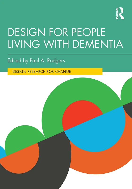 Routledge - Design for People Living with Dementia Book