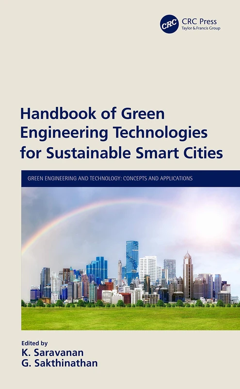 Handbook of Green Engineering Technologies for Sustainable Smart Cities (Green Engineering and Technology)