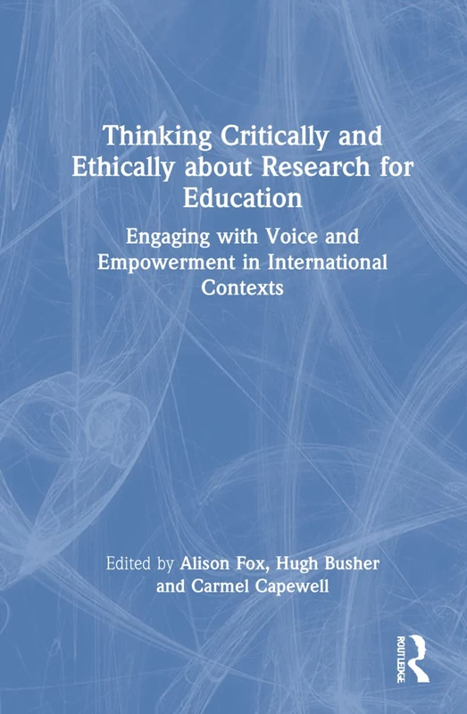 Routledge Thinking Critically and Ethically about Research
